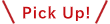 ピックアップ